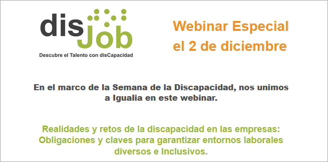  WEBINAR Realidades y retos de la discapacidad en las empresas: Obligaciones y claves para garantizar entornos laborales diversos e Inclusivos